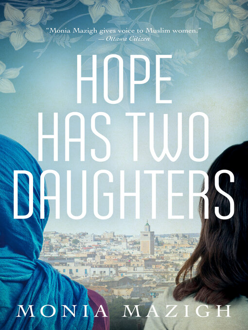 Title details for Hope Has Two Daughters by Monia Mazigh - Wait list